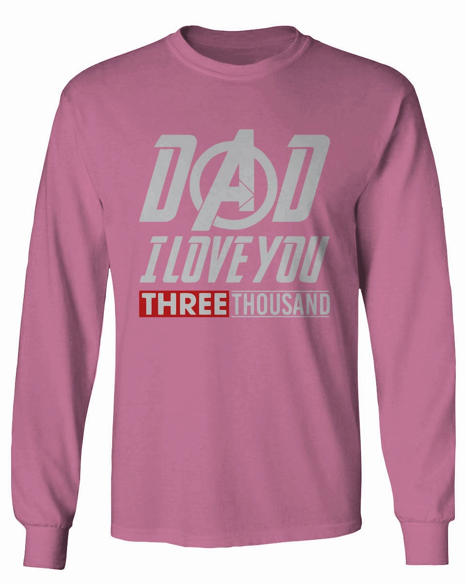 DAD I Love 3000 The Best father's day gift mens Long sleeve t shirt